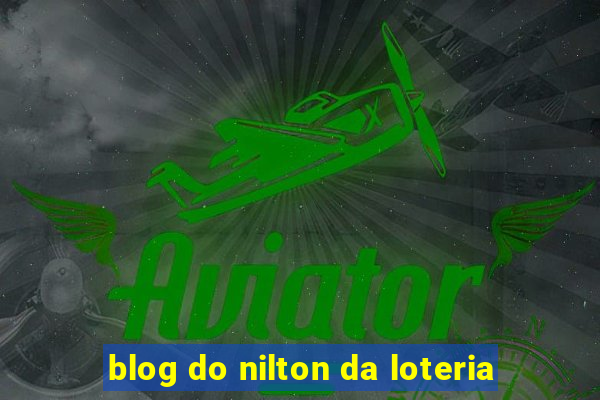 blog do nilton da loteria